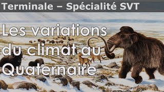 Variations du climat au Quaternaire  SVT  Terminale [upl. by Sousa]