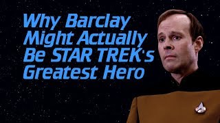 Why Barclay Might Actually Be Star Treks Greatest Hero [upl. by Nilerual]