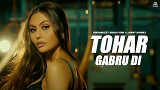 New Punjabi Song Tohar Gabru Di Full Video  Vikramjeet SIngh Virk ft Manny Harika  MuSlate [upl. by Gabe627]