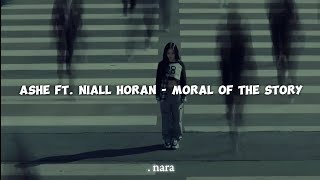 Ashe ft Niall Horan  moral of the story Lyrics [upl. by Nesahc127]