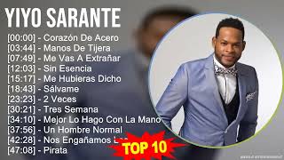 Y i y o S a r a n t e MIX Grandes Exitos Best Songs  2000s Music  Top Latin Latin Pop Salsa [upl. by Anela]