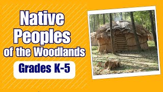 Native Peoples of the Woodlands  Learn about the history and culture of Native Peoples [upl. by Moureaux]