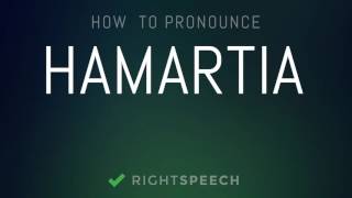 Hamartia  How to pronounce Hamartia [upl. by Corey]