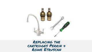 Perrin amp Rowe Etruscan  Etruscan filtration  How to replace the cartridges repair dripping tap [upl. by Nacim]