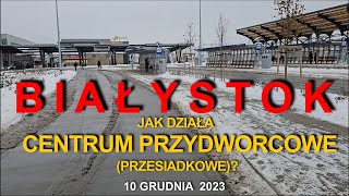 263 Białystok  jak działa centrum przesiadkowe przydworcowe z agatabodkuchni [upl. by Aihtebat]