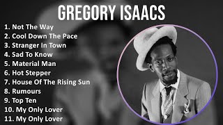 Gregory Isaacs 2024 MIX Greatest Hits  Not The Way Cool Down The Pace Stranger In Town Sad T [upl. by Angle901]