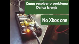 XBOX ONE LUZ LARANJA DA FONTE PISCANDO RESOLVIDO [upl. by Nicol]