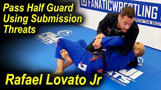 How To Pass The Jiu Jitsu Half Guard Using Submission Threats by Rafael Lovato [upl. by Ahsik]