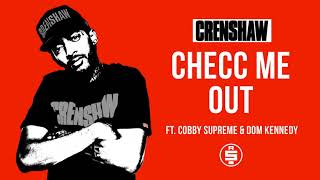 Checc Me Out ft Cobby Supreme Dom Kennedy  Nipsey Hussle Crenshaw Mixtape [upl. by Wylde413]