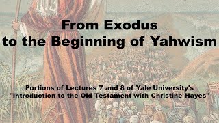 From Exodus to the Beginning of Yahwism from the Canaanite god El to Yahweh source Yale [upl. by Podvin]