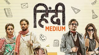 Hindi Medium Full Movie Facts And Review  Bollywood Movie  Full Explaination  Irrfan Khan [upl. by Cohberg]