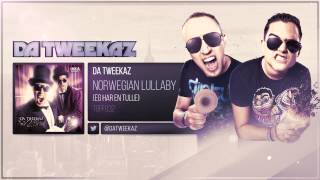 Da Tweekaz ft Lene Kokai  Norwegian Lullaby Eg Har En Tulle [upl. by Sibilla571]