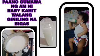 Paano nga ba gumawa ng AM kahit walang giniling na bigas  AM para kay baby [upl. by Wsan206]