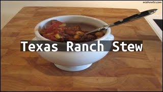 Recipe Texas Ranch Stew [upl. by Suivat462]