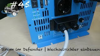 Strom im Defender  Wechselrichter einbauen  Adventuremobil45 [upl. by Elleuqar]