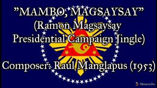 quotMambo Magsaysayquot  Ramon Magsaysay Presidential Campaign Song 1953 [upl. by Eimak196]