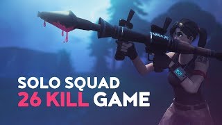 SOLO vs SQUAD  26 KILL WIN Fortnite Battle Royale [upl. by Rella500]