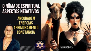 O NÔMADE ESPIRITUAL ASPECTOS NEGATIVOS [upl. by Otrebmuh71]