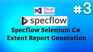 SpecFlow Selenium C Tutorials03  Extent Report Generation amp Customization [upl. by Aleyak47]