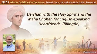 Darshan with the Holy Spirit and the Maha Chohan for Englishspeaking Heartfriends Bilingüe [upl. by Auroora]