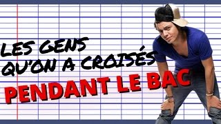 Top 10 des gens relous quon a croisés pendant le bac [upl. by Dewitt]