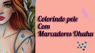 Colorindo pele com marcadores ohuhu [upl. by Lorie]