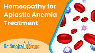 होम्योपैथी में एप्लास्टिक एनीमिया का उपचार  Aplastic Anemia Treatment in Homeopathy [upl. by Ahtaga]