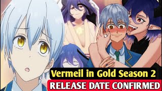 Vermeil in Gold Season 2 Officelly Release Date amp Hindi Dub Confirmed [upl. by Yalahs]