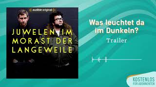 Trailer Juwelen im Morast der Langeweile  Audible Original Podcast [upl. by Aisila115]