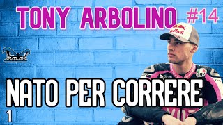 TONY ARBOLINO  NATO PER CORRERE  Parte prima [upl. by Aneehs310]