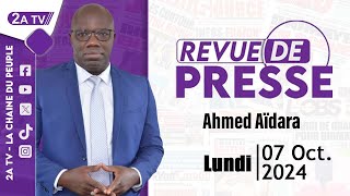 Revue de presse Ahmed Aïdara du Lundi 07 Octobre 2024 [upl. by Sabella]