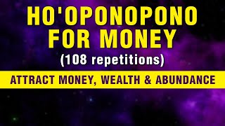 Clear Money Blockages  Hooponopono Prayer For Money amp Success Attract Money Abundance amp Wealth [upl. by Auqinaj]