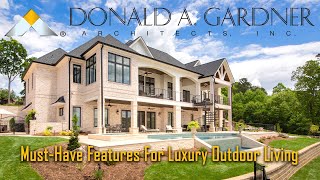 Must Have Features For Luxury Outdoor Living [upl. by Kreitman206]