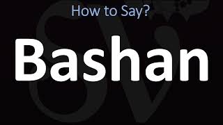 How to Pronounce Bashan CORRECTLY [upl. by Maison614]