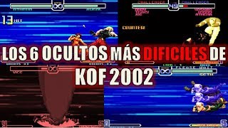 TOP 6 Los Ocultos más DIFÍCILES de Hacer de The King of Fighters 2002 [upl. by Reahard]