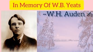 In Memory of WB Yeats by WH Auden  Summary of In Memory of WB Yeats [upl. by Myrtle33]