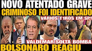 Urgente GRAVE ATENTADO AGORA VÁRIOS T1R0S JAIR BOLSONARO REAGIU E VALDEMAR CONFIRMA MITO EM 2026 [upl. by Nerhe765]