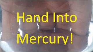 Bare Hand vs Liquid Mercury [upl. by Eahsan]