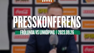 Presskonferensen efter Frölunda  Linköping [upl. by Nylarat]