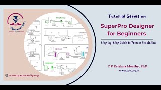 4 Development of Process flowsheet in SuperPro Designer® [upl. by Kennie129]