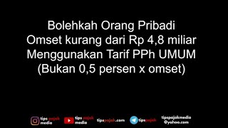 Bolehkah Pedagang omset kurang 48 m menggunakan pph tarif umum [upl. by Jewett368]