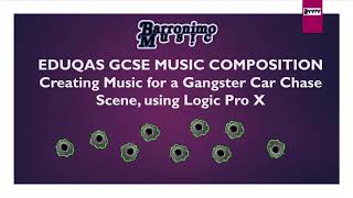 EDUQAS GCSE Music Composition  Composing Music for a Gangster Car Chase Scene with Logic Pro X [upl. by Liew]