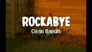 Clean Bandit  Rockabye ft Sean Paul Anne Marie Slowed Tiktok Lyrics [upl. by Ahsienor]