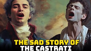 Castrati  The Sad Story of the Boys who were Castrated to Become Singers [upl. by Sosanna]