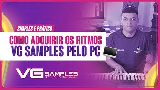 COMO ADQUIRIR OS RITMOS VG SAMPLES PELO PC [upl. by Ulrica187]