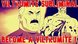 VILTRUMITE SUBLIMINAL GET FULL VILTRUMITE DNA  CALM VERSION [upl. by Tebzil]