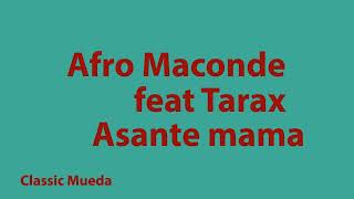 Afro Maconde feat Tarax  Asante mama Official audio [upl. by Esetal]