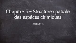 CH5  Structure spatiale des espèces chimiques  TSTL [upl. by Adyam]