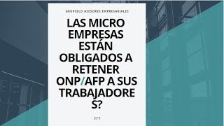 ✅LAS MICROEMPRESAS ESTAN OBLIGADAS A RETENER ONP Y AFP A SUS TRABAJADORES [upl. by Dicky]