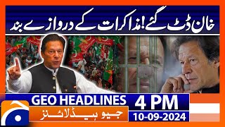 Imran Khans Shocking Statment from Jail  Geo News 4 PM Headlines  10 September 2024 [upl. by Hodess827]